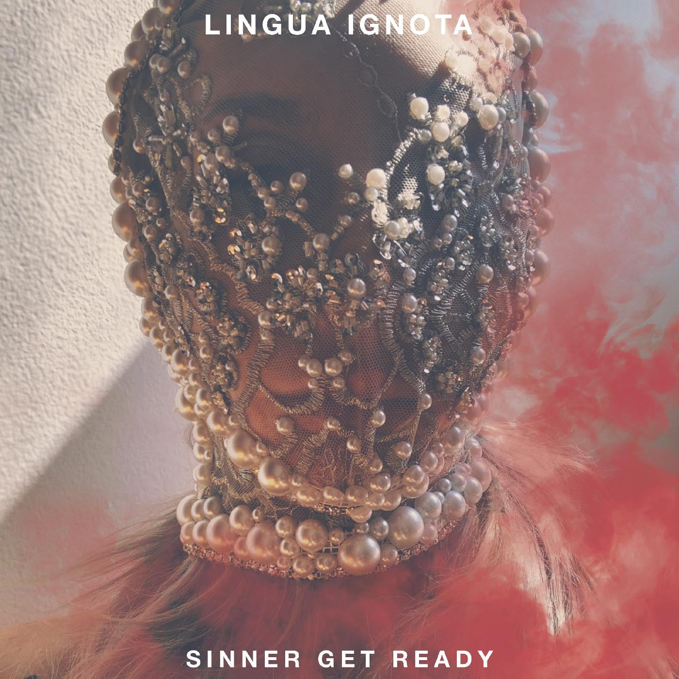 Sinner Get Ready - Lingua Ignota