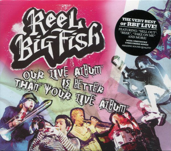 Our Live Album Is Better Than Your Live Album - Reel Big Fish