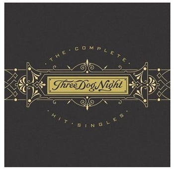 the album cover for Three Dog Night - Complete Hit Singles
