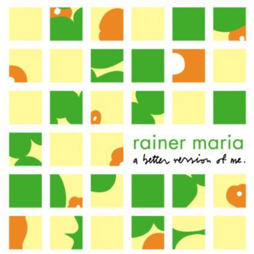 A Better Version Of Me - Rainer Maria