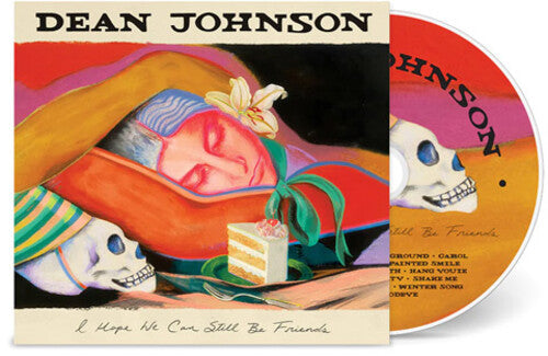 I Hope We Can Still Be Friends - Johnson, Dean