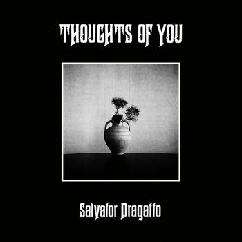 Thoughts of You - Dragatto, Salvator