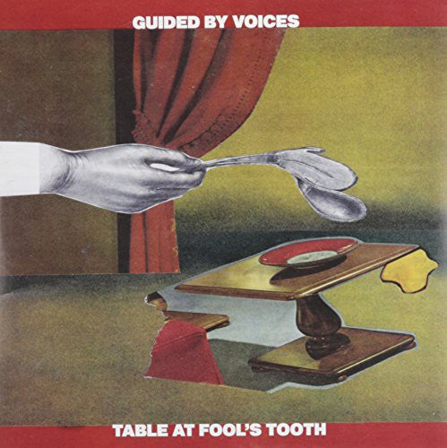 Table at Fool's Tooth / Pillow Man - Guided by Voices