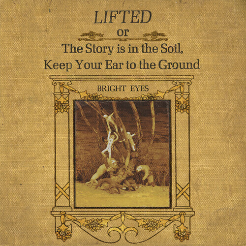 Lifted Or The Story Is In The Soil, Keep Your Ear  - Bright Eyes