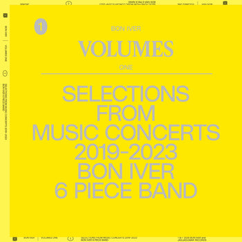 VOLUMES: ONE "SELECTIONS FROM MUSIC CONCERTS 2019- - Bon Iver 6 Piece Band