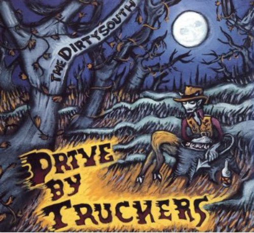 the album cover for Drive-By Truckers - Dirty South