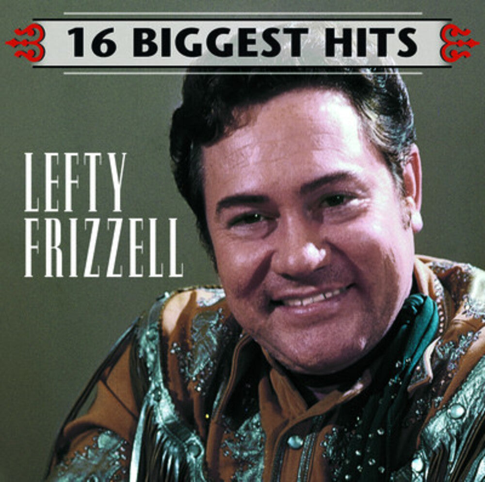 the album cover for Lefty Frizzell - 16 Biggest Hits