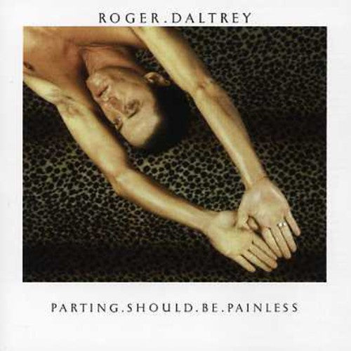 the album cover for Roger Daltrey - Parting Should Be Painless