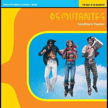 Everything Is Possible! The Best of Os Mutantes -  - Os Mutantes