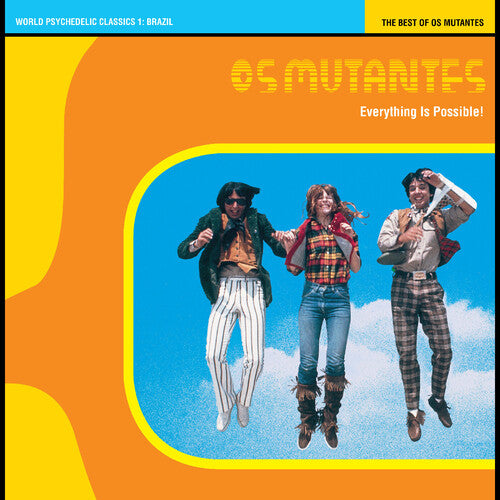 Everything Is Possible! The Best of Os Mutantes -  - Os Mutantes