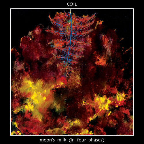 Moon's Milk (in Four Phases) - Coil