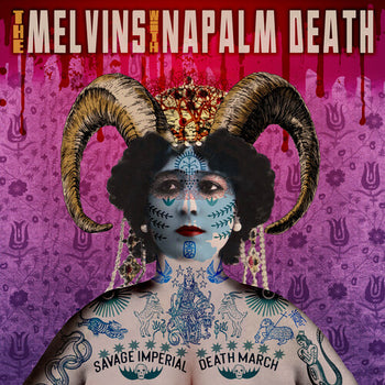 Savage Imperial Death March - Melvins / Napalm Death
