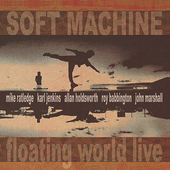 Floating World Live - Soft Machine