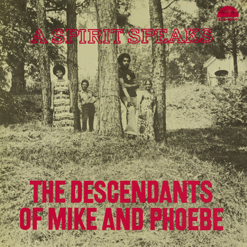 A Spirit Speaks (DELUXE EDITION) - Descendants of Mike & Phoebe