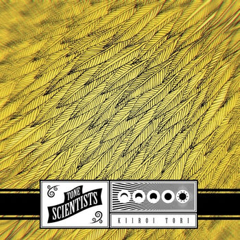 Kiiroi Tori - Tone Scientists
