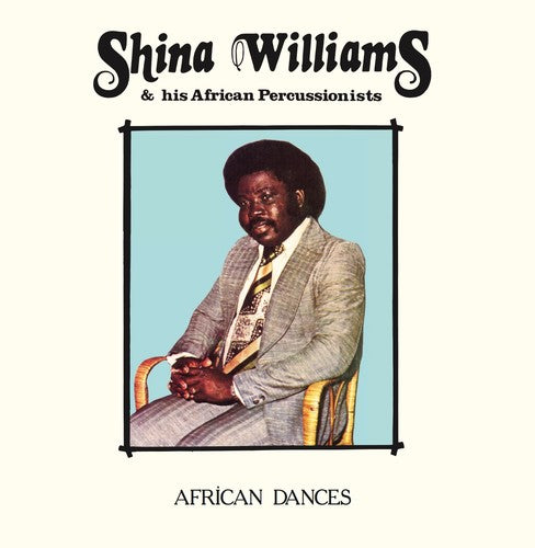 African Dances - Williams, Shina & His African Percussionists