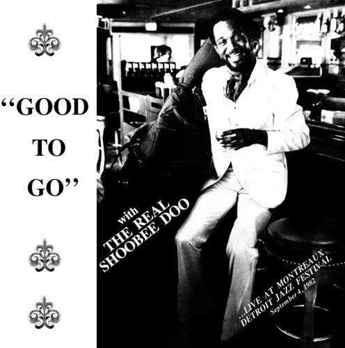 Good To Go - Real Shoobeedoo