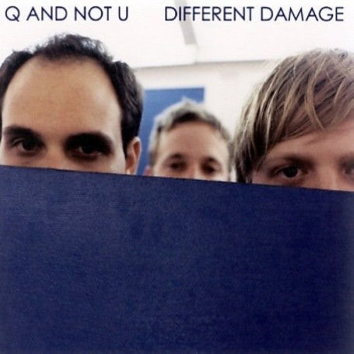 Different Damage - Q & Not U