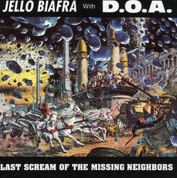 Last Scream of the Missing Neighbors - Biafra, Jello / Doa