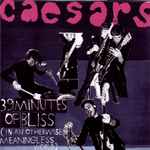 39 Minutes Of Bliss (In An Otherwise Meaningless W - Caesars