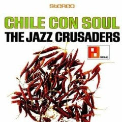 Chile Con Soul - Crusaders, The