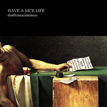 Deathconsciousness - Have a Nice Life