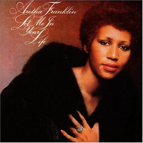 the album cover for Aretha Franklin - Let Me in Your Life