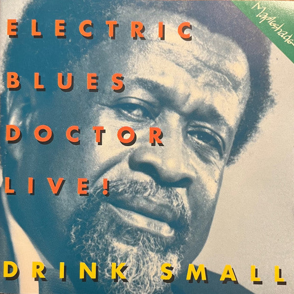 Electric Blues Doctor Live! - Drink Small