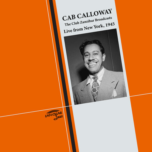 The Club Zanzibar Broadcasts - Live from New York, - Calloway, Cab