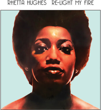 Re-Light My Fire - Hughes, Rhetta