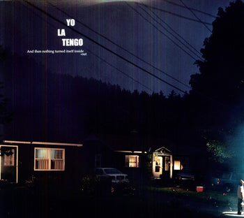 And Then Nothing Turned Itself Inside Out - Yo La Tengo