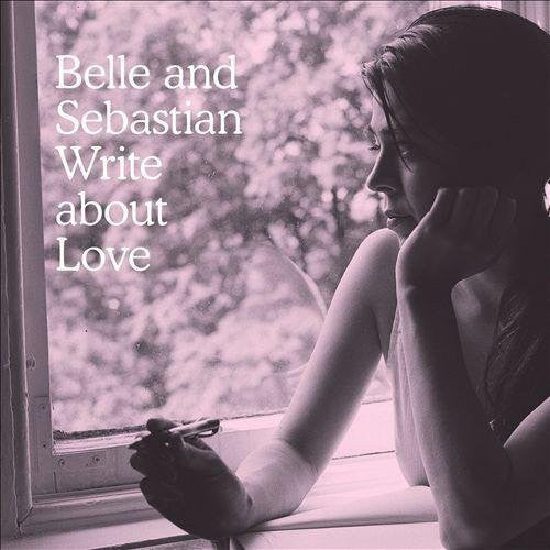 Write About Love - Belle & Sebastian