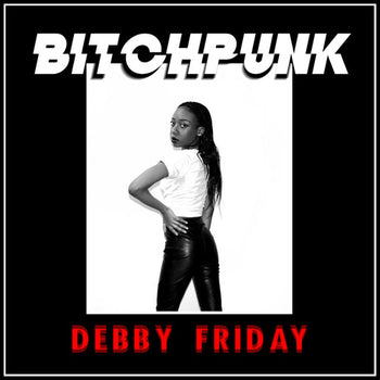 Bitchpunk / Death Drive - Friday, Debby