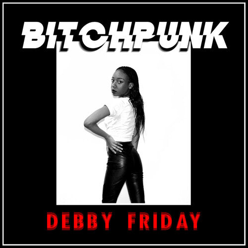 Bitchpunk / Death Drive - Friday, Debby