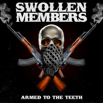 Armed To The Teeth - Swollen Members
