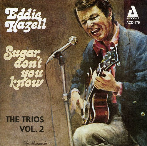 Sugar Don'T You Know - The Trios, Vol.2 - Hazell, Eddie