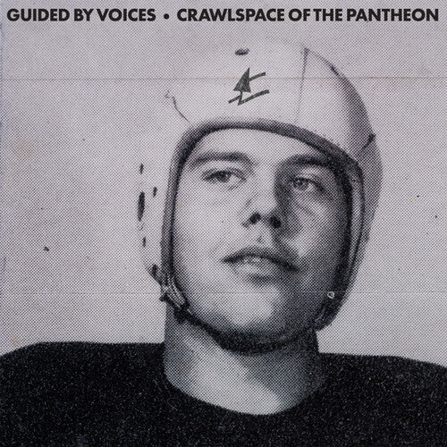 Crawlspace Of The Pantheon - Guided by Voices