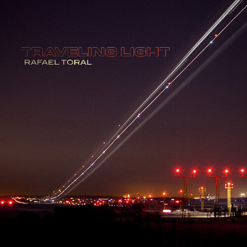 Traveling Light - Toral, Rafael