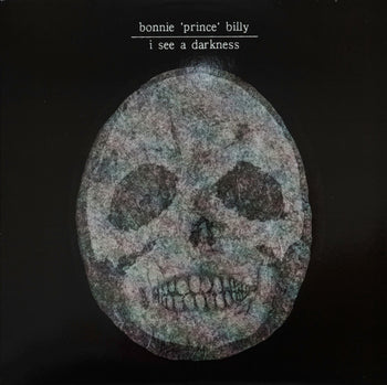 I See A Darkness - Bonnie Prince Billy