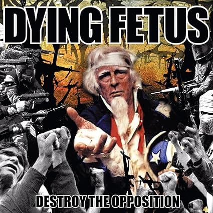 Destroy The Opposition - Dying Fetus