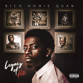 Legacy Of Hits - Rich Homie Quan