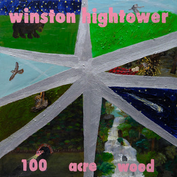 100 Acre Wood - Hightower, Winston