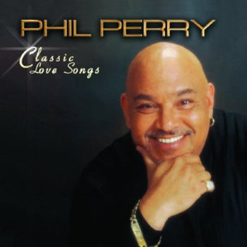 the album cover for Phil Perry - Classic Love Songs