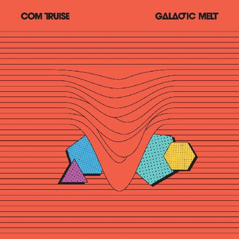 Galactic Melt - Com Truise