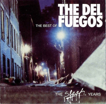 The Best Of The Del Fuegos (The Slash Years) - Del Fuegos, The