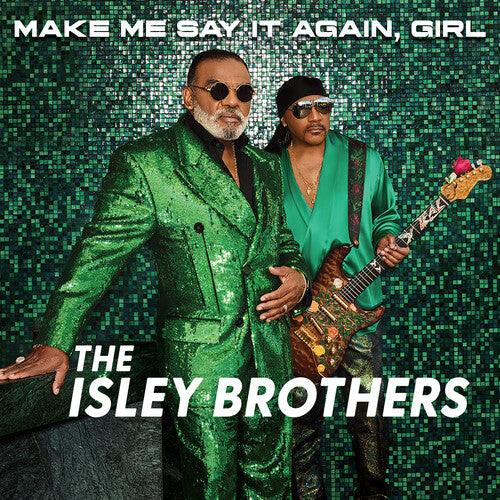 Make Me Say It Again Girl - Isley Brothers