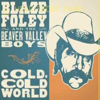 Cold, Cold World - Foley, Blaze