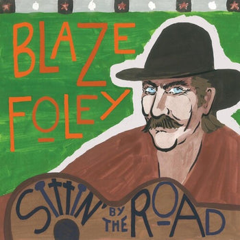 Sittin' By The Road - Foley, Blaze