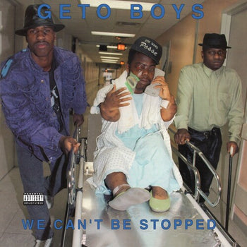 We Can't Be Stopped  - Geto Boys