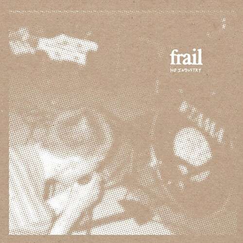 No Industry - Frail
